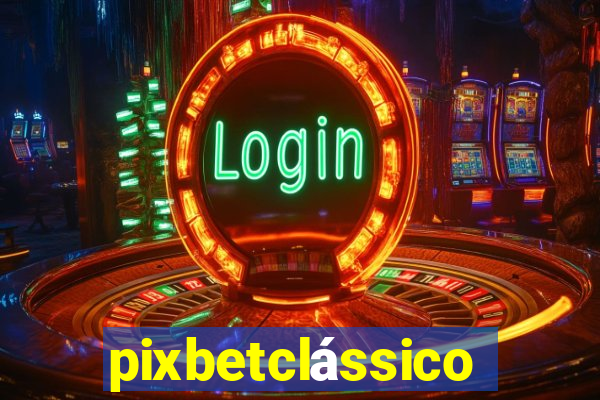 pixbetclássico