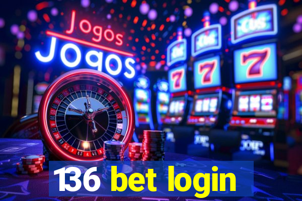 136 bet login