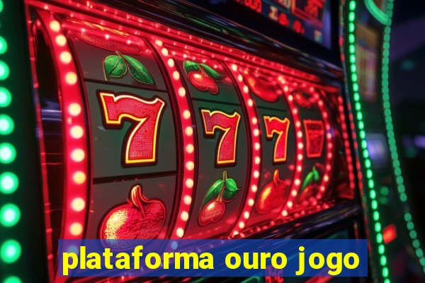 plataforma ouro jogo