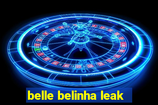 belle belinha leak