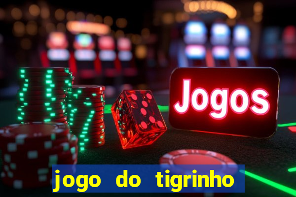 jogo do tigrinho aposta 5 reais