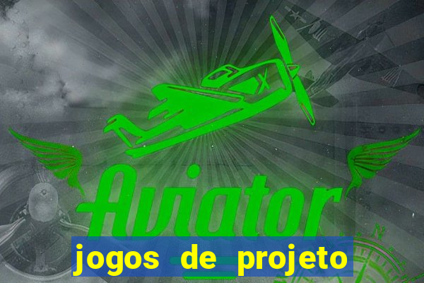 jogos de projeto de vida