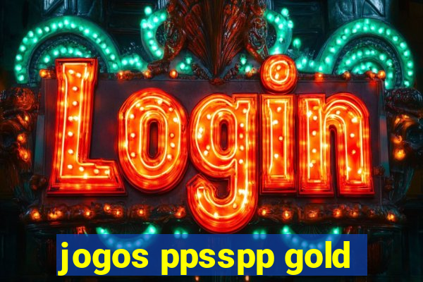 jogos ppsspp gold