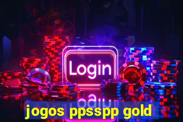 jogos ppsspp gold