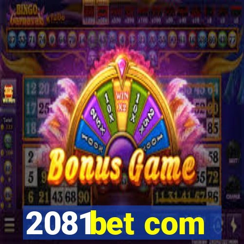 2081bet com