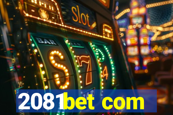 2081bet com