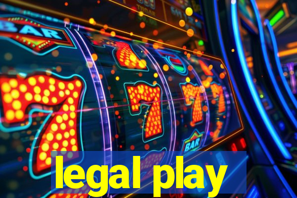 legal play