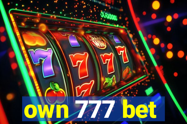 own 777 bet