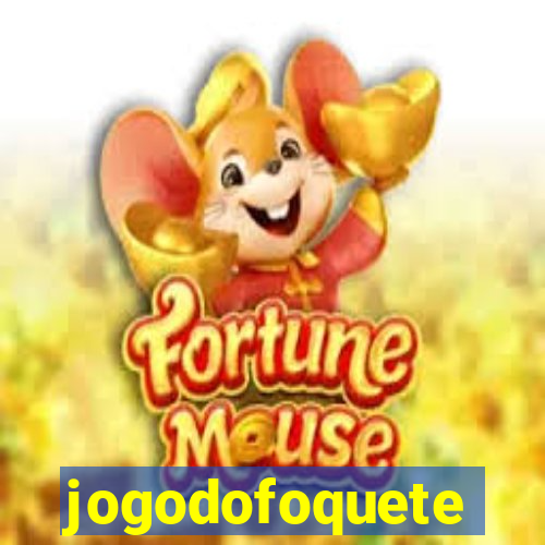 jogodofoquete