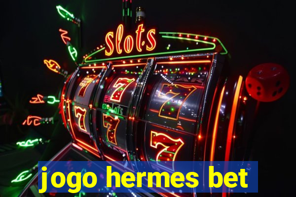 jogo hermes bet