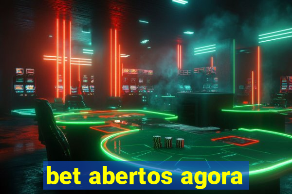 bet abertos agora