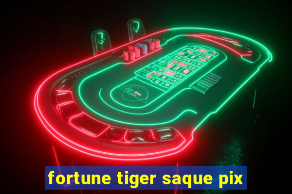 fortune tiger saque pix