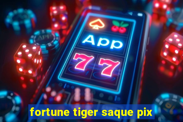 fortune tiger saque pix