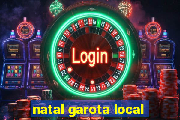 natal garota local