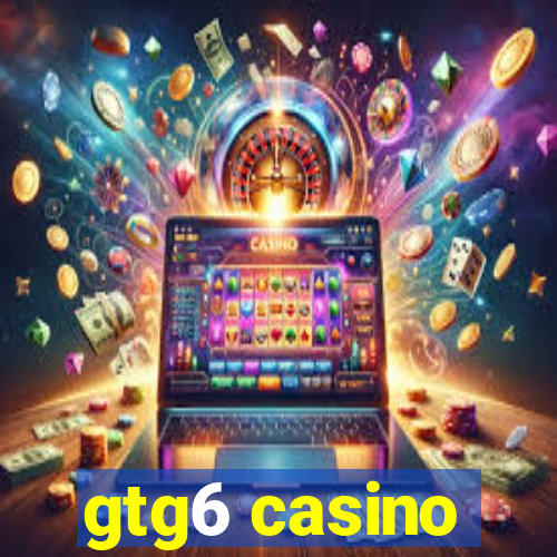 gtg6 casino