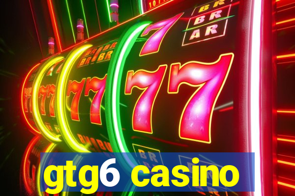 gtg6 casino