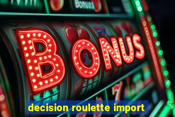 decision roulette import