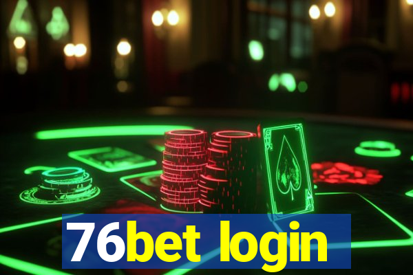 76bet login