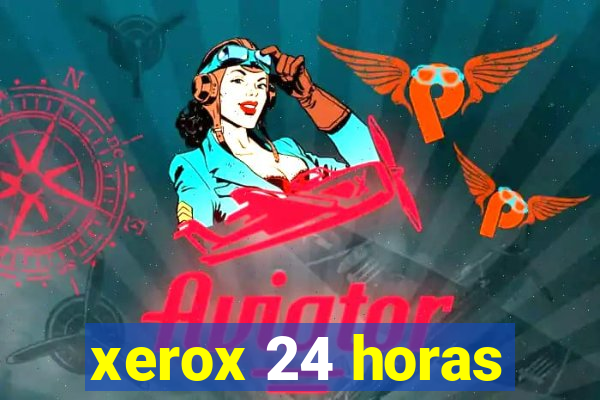 xerox 24 horas