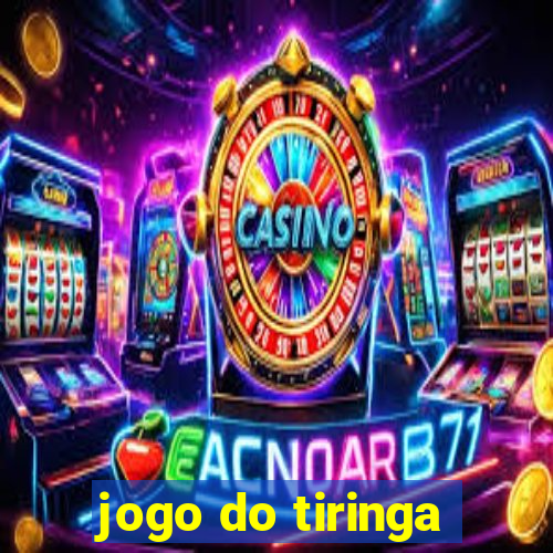 jogo do tiringa