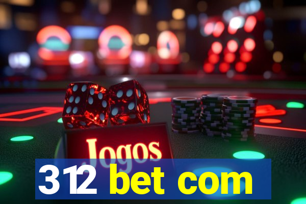 312 bet com