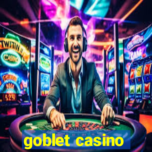 goblet casino