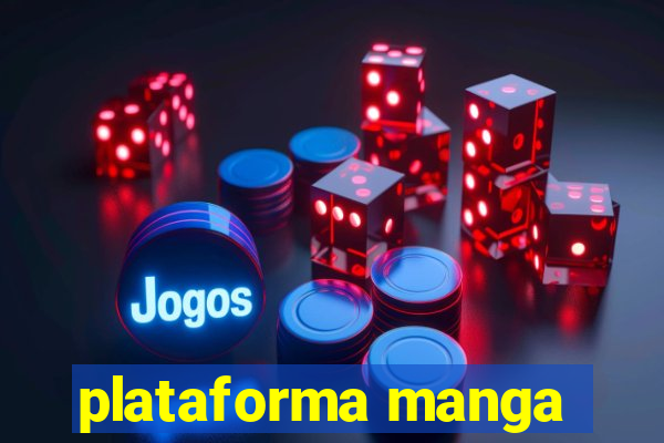 plataforma manga