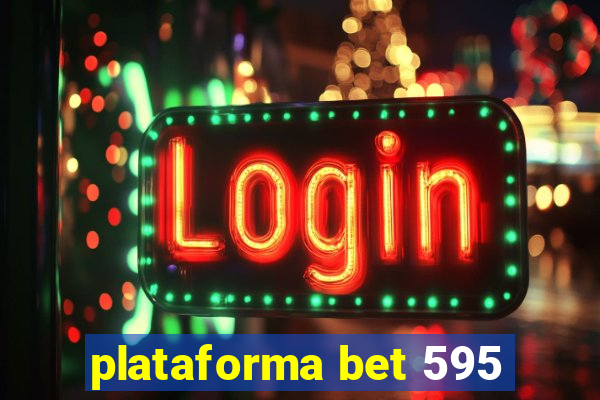 plataforma bet 595