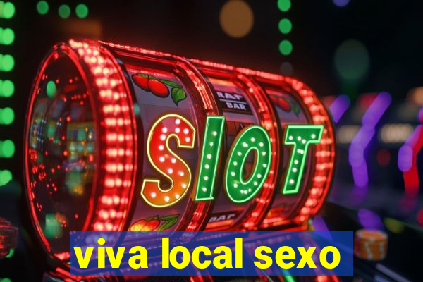 viva local sexo