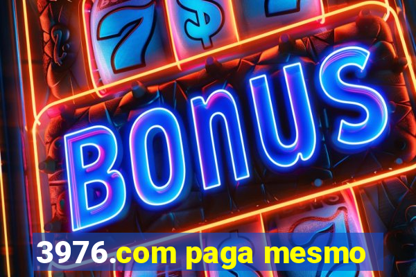 3976.com paga mesmo