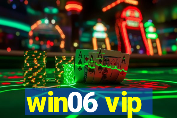 win06 vip