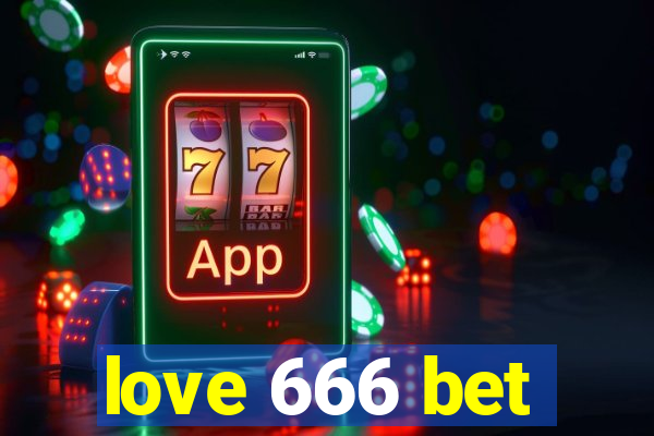 love 666 bet