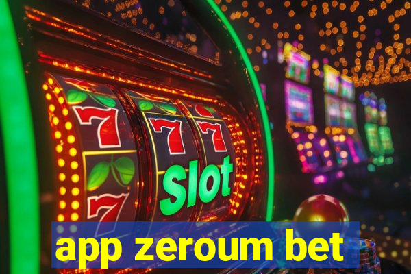 app zeroum bet