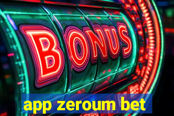 app zeroum bet