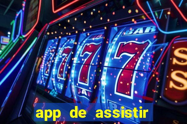 app de assistir jogo ao vivo gratis