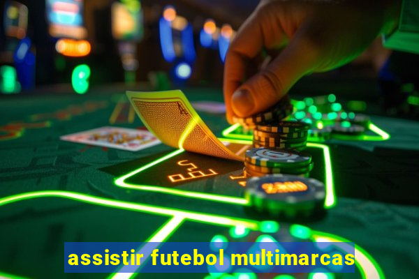 assistir futebol multimarcas