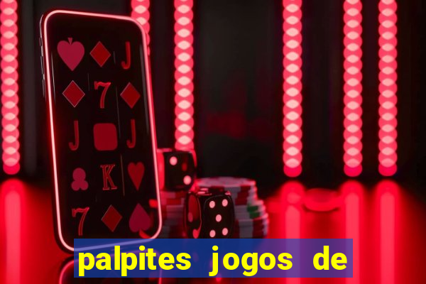 palpites jogos de quarta feira