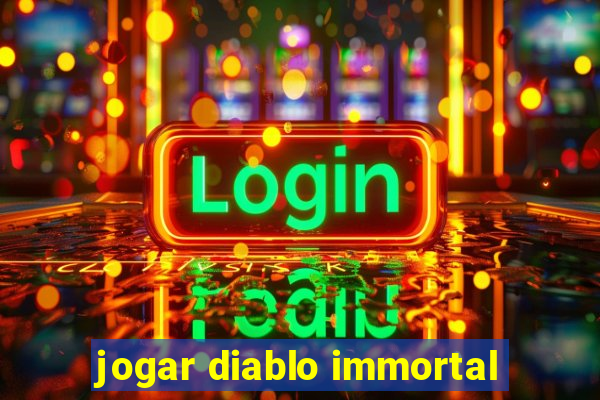 jogar diablo immortal