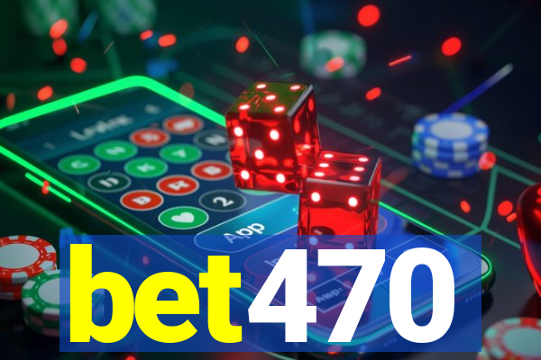 bet470