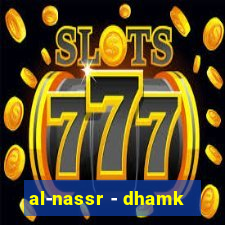 al-nassr - dhamk