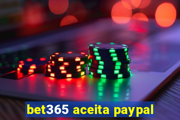 bet365 aceita paypal