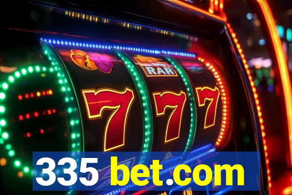 335 bet.com