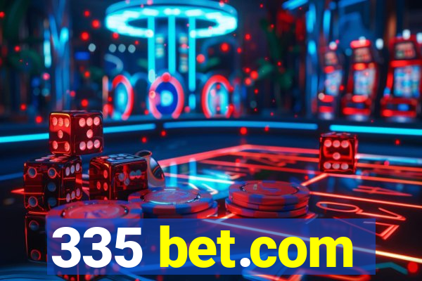 335 bet.com