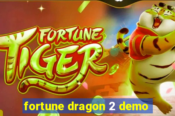 fortune dragon 2 demo