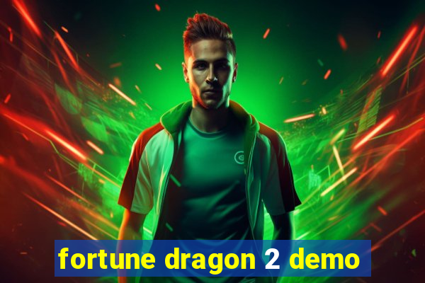 fortune dragon 2 demo