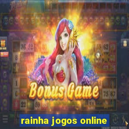 rainha jogos online