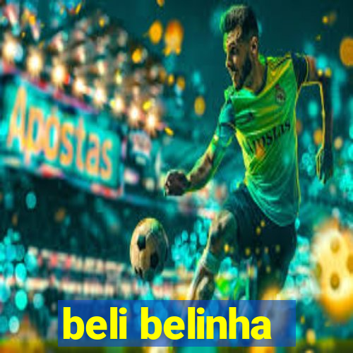 beli belinha