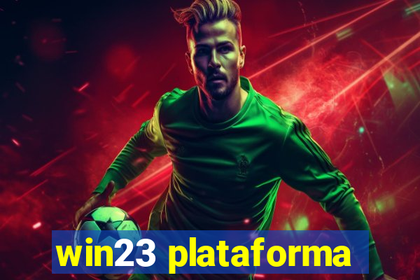 win23 plataforma