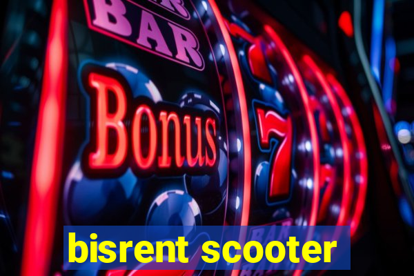 bisrent scooter