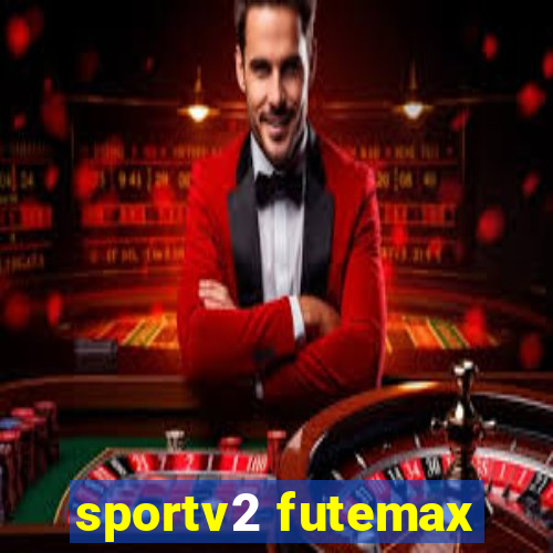 sportv2 futemax